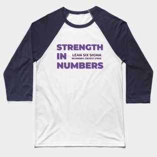 Strength in Numbers, Lean Six Sigma. Baseball T-Shirt